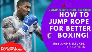 HOW TO JUMP ROPE FOR BETTER BOXING - COMPLETE GUIDE