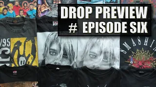 DROP PREVIEW - Episode 6 | INSANE Vintage Kurt Cobain, Smashing Pumpkin, 3D Emblem & More | Faded AU