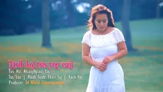 Ntsib koj tsis yog caij (Official Music Video) _ Kab Npauj Laim Yaj