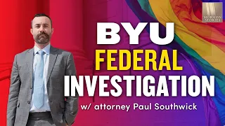 1537: BYU Under Federal Investigation for its Treatment of LGBTQ Students