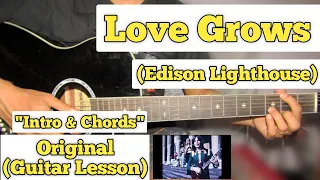 Love Grows - Edison Lighthouse | Guitar Lesson | Intro & Chords | (Where My Rosemary Goes)