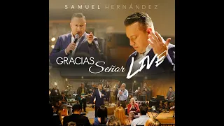 Samuel Hernandez - Si Le Crees a Dios  Dios Bendice a Mi Familia Live