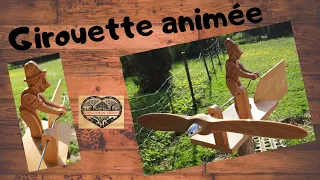 Fabrication Girouette animée / Whirligig