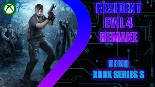 Resident Evil 4 Remake Demo - XBOX Series S версия