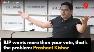 BJP Wants More Than Your Vote And That's The Problem: Prashant Kishor