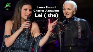 Laura Pausini - Charles Aznavour - Lei (she)