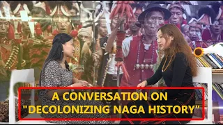 A conversation on "Decolonizing Naga History"