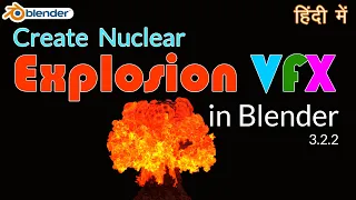 Create Nuclear Explosion VFX in Blender 3.2.2 I Hindi I Easy