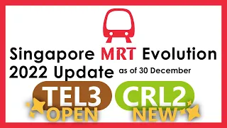 Singapore MRT Evolution (2022 Update) | as of 31 December