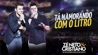 Zé Neto e Cristiano - Tá Namorando Com o Litro (DVD Ao vivo em São José do Rio Preto)