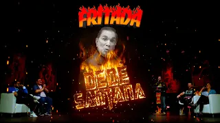 FRITADA COM DEDÉ SANTANA (COMPLETO)