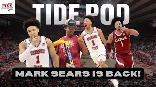 MARK SEARS IS BACK FOR ALABAMA BASKETBALL