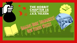 The Hobbit Chapter 16 Summary "A Thief in the Night"