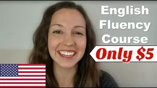 Get Fluent in English for Only $5 [The Fearless Fluency Club]