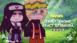 - Team 7 (Naomi) React to Sakura |Part.1/2| - ✨️ Sasusaku? ✨️💓