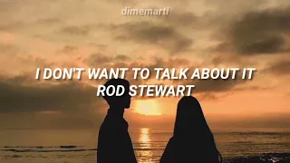 Rod Stewart - I Don't Want To Talk About It (Sub Español)