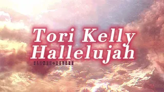 Tori Kelly~ Hallelujah ( s l o w e d + r e v e r b }✨