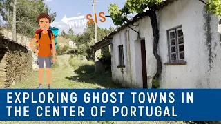 EXPLORING GHOST TOWNS IN THE CENTER OF PORTUGAL - With SIS