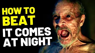 How to Beat the BLACK DEATH in "IT COMES AT NIGHT"