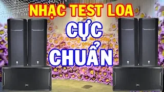 Nhạc Test Loa CỰC CHUẨN - BASS Căng Đét - LK Nhạc Sống Remix Không Lời