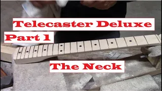 Building a Telecaster Deluxe Neck