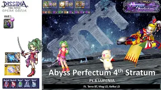 DFFOO GL (Abyss Perfectum 4th Stratum Pt.6 LUFENIA) Terra BT, Mog LD, Kefka LD