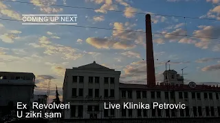 Ex Revolveri - U zikri sam - LIVE Klinika Petrovic