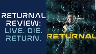 Returnal Review: Live. Die. Return.