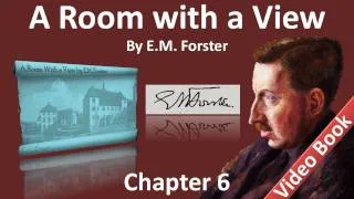 Chapter 06 - A Room with a View by E. M. Forster - Drive Out in Carriages to See a View