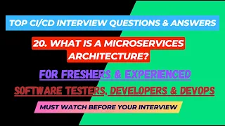 20 - What is a Microservices architecture? CI/CD Interview Questions for SDET/Devops