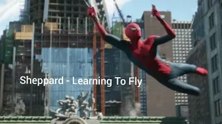 Sheppard - Learning To Fly | Spider man version