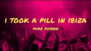 Mike Posner - I Took a Pill in Ibiza Seeb Remix (Lyrics)