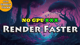 No GPU 😲😲 Blender + Google Colab | Render Faster With Cycles In Colab | Python Script + Notebook