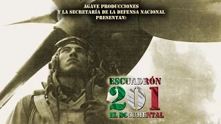 Escuadrón 201. Documental de Agave Producciones