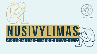 NUSIVYLIMAS - Priėmimo ir dėkingumo meditacija lietuviškai