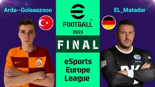 FINAL ESPORTS EUROPE LEAGUE (ESEL) TOURNAMENT EFOOTBALL 2023 | ARDA--GOLAAAZOOO VS EL_MATADOR