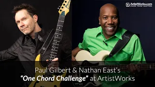 Nathan East & Paul Gilbert: "One Chord Challenge" at ArtistWorks