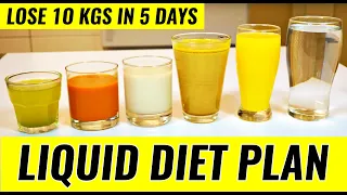 5 Day Liquid Diet Plan For Weight Loss | Liquid Diet For Weight Loss | Lose 10 Kgs In 5 Days