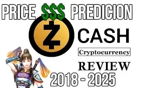 Zcash PRICE PREDICTION 2018-2025 STOCK GIRL