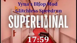 Superliminal - Yyna's Bhop Mod (60fps) - Glitchless Speedrun - 17:59