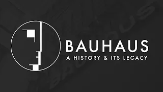 Bauhaus: A History and its Legacy