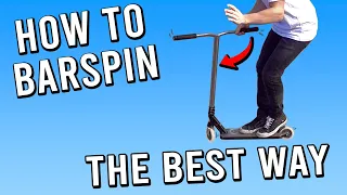 HOW TO BARSPIN ON A SCOOTER | BEST WAY