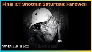 Final ICT Shotgun Saturday: Farewell & Adieu || ICT Twitter Spaces | November 11 2023