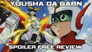 Yuusha Da Garn - My New FAVORITE Super Robot Anime - Spoiler Free Anime Series Review