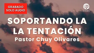 Chuy Olivares - Soportando la tentación