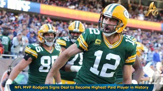 NFL MVP Rodgers Signs Deal to Become Highest-Paid Player in History