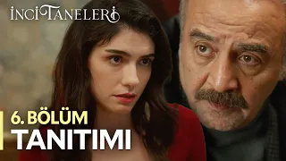 İnci Taneleri – 6. Bölüm Tanıtımı