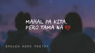 MAHAL PA KITA PERO TAMA NA | SPOKEN WORD POETRY TAGALOG HUGOT | MERCY BLESS