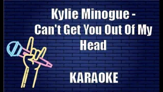 Kylie Minogue - Can't Get You Out Of My Head (Karaoke)