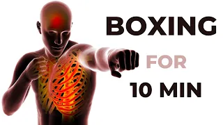 How Boxing For 10 Minutes Every Day Will Affect You